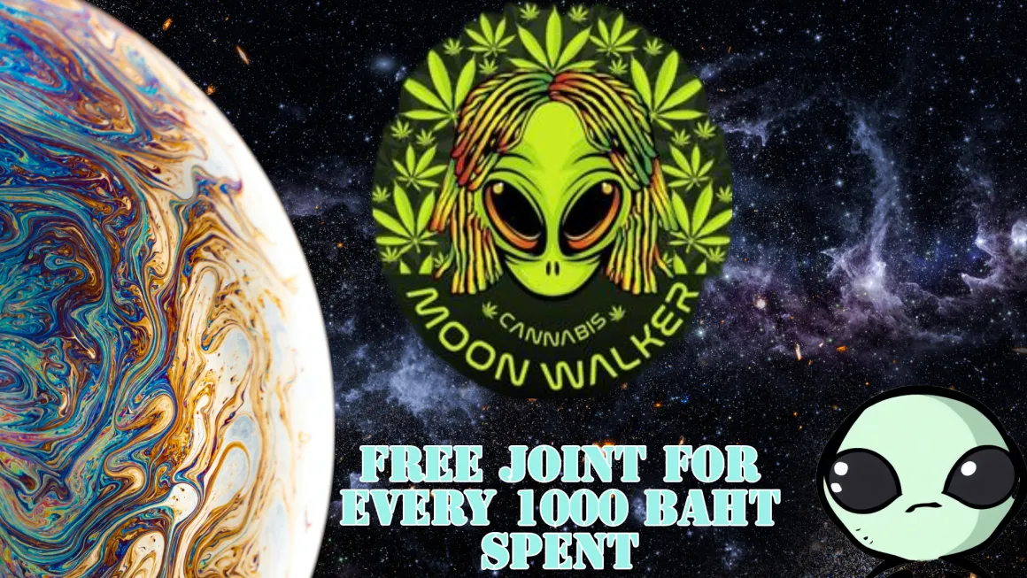 Banner for the Free Joint with every 1000 baht spent at Moonwalker Dispensary Pattaya, on Ganjacy.com