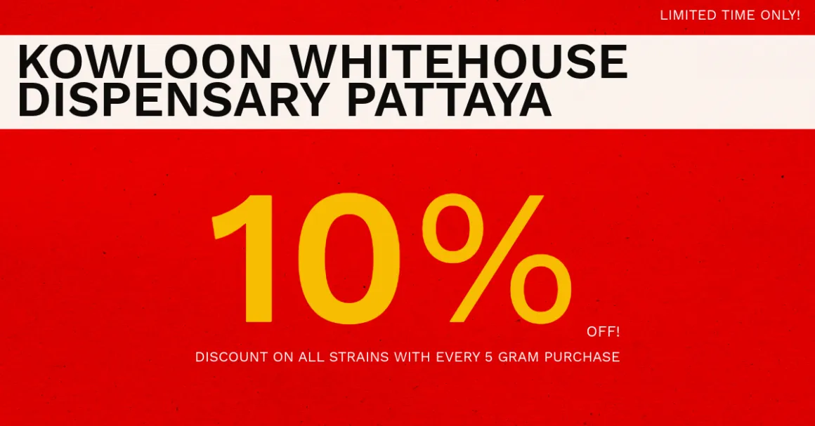 Banner for a 10% discount on 5g cannabis purchases at Kownloon Whitehouse Dispensary Pattaya on Ganjacy.com